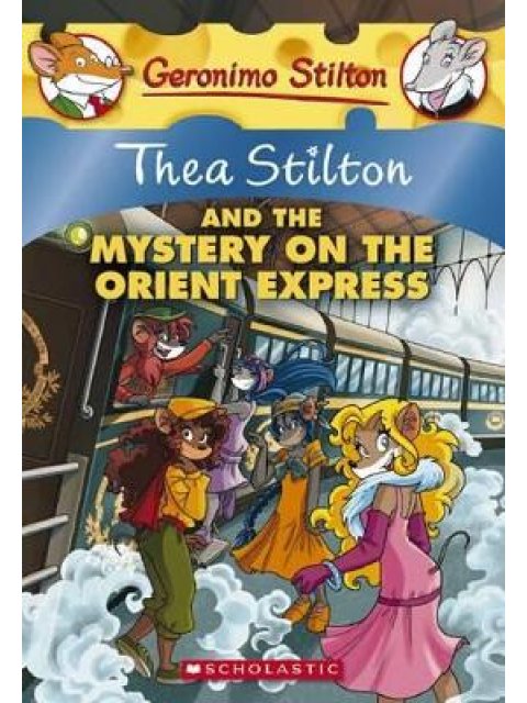 Thea Stilton and the Mystery on the Orient Express (Thea Stilton #13)