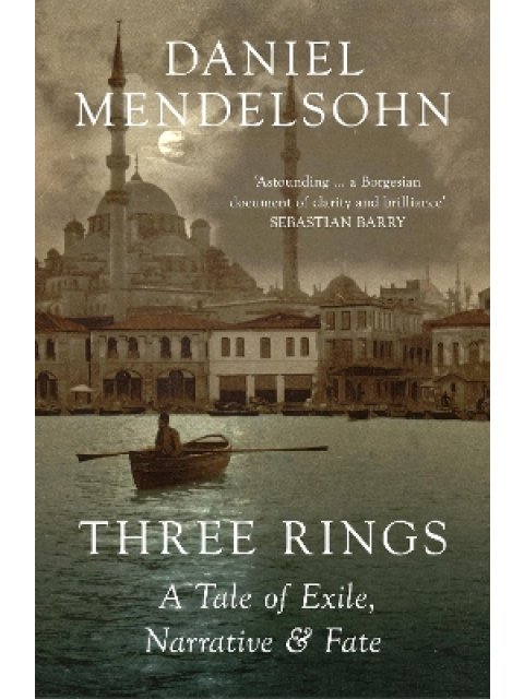 Three Rings : A Tale of Exile, Narrative and Fate