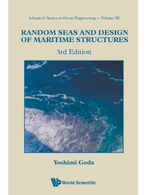 Random Seas And Design Of Maritime Structures (3rd Edition) : 33 PB