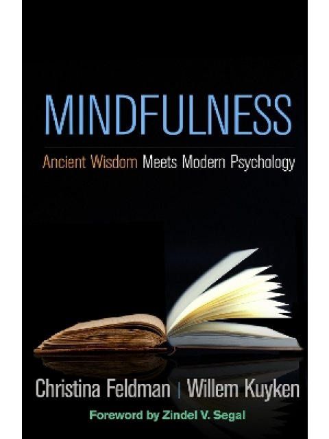 Mindfulness : Ancient Wisdom Meets Modern Psychology