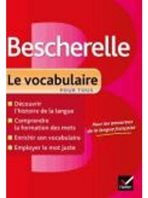 BESCHERELLE LE VOCABULAIRE POUR TOUS HC