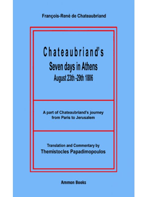 CHATEAUBRIAND'S SEVEN DAYS IN ATHENS: August 23th-29th 1806