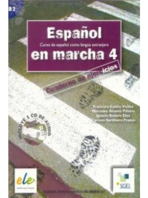 ESPANOL EN MARCHA 4 B2 EJERCICIOS (+ CD)