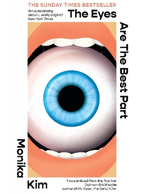 The Eyes Are The Best Part : The Sunday Times bestselling 'good for her' novel