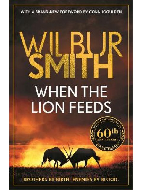 When the Lion Feeds : The book that started it all PB