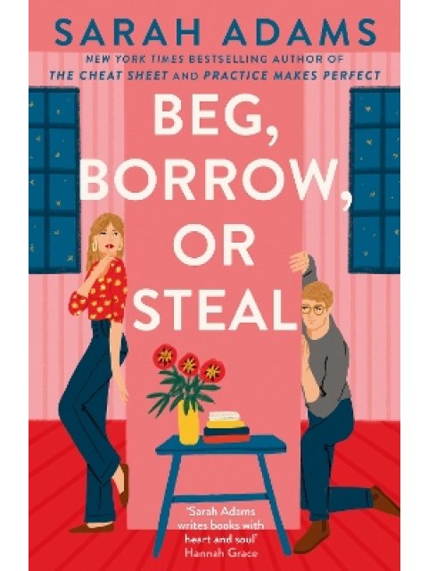 Beg, Borrow, or Steal : The new rivals-to-lovers romance by the author of the TikTok sensation, THE 