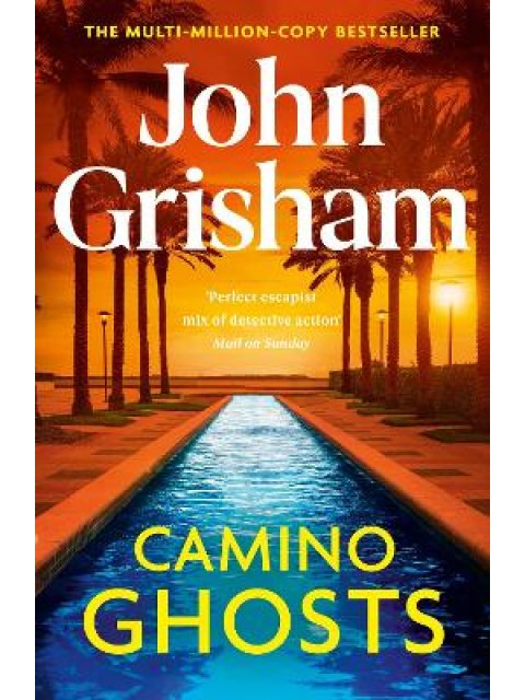 Camino Ghosts : The thrilling Sunday Times bestseller (June 2024) from John Grisham PB