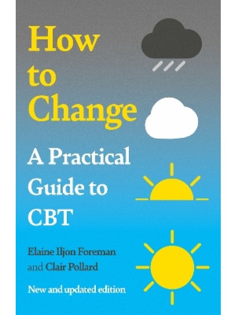 A Practical Guide to CBT : How to Change PB