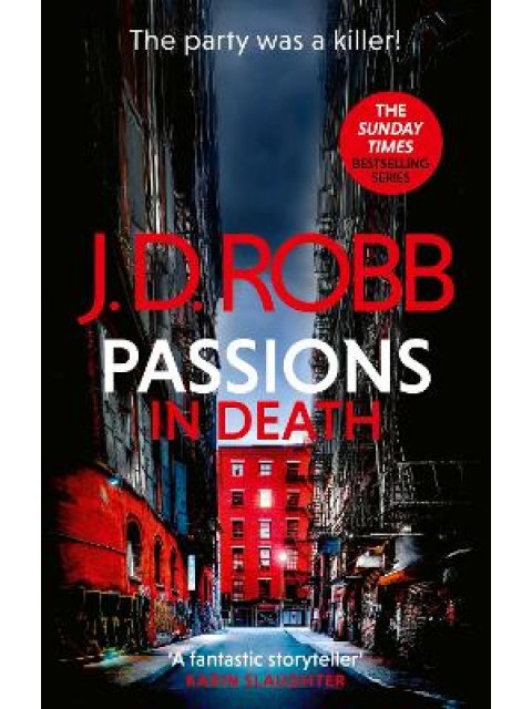 Passions in Death: An Eve Dallas thriller (In Death 59) PB