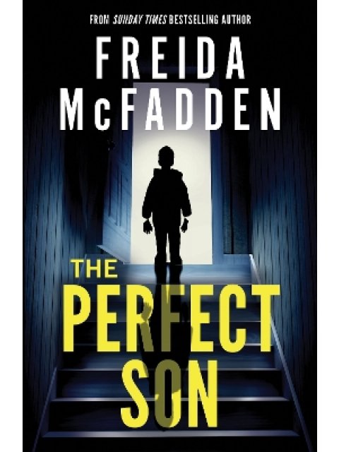 The Perfect Son : From the Sunday Times Bestselling Author of The Housemaid PB