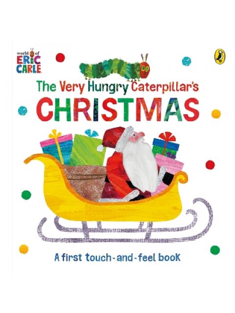 The Very Hungry Caterpillar's Christmas Touch-and-Feel