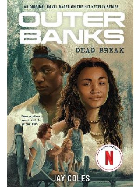 OUTER BANKS: DEAD BREAK