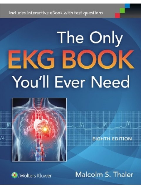 THE ONLY EKG BOOK YOU'LL EVER NEED PB
