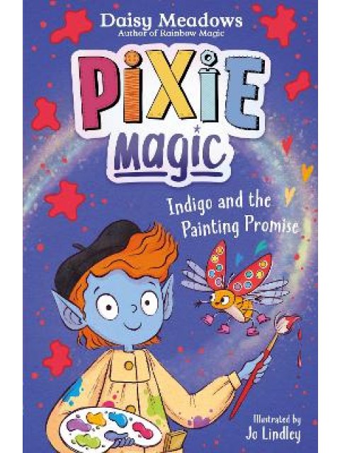 Pixie Magic: Indigo and the Painting Promise : Book 5 PB