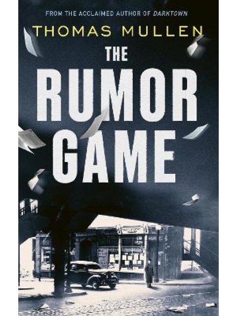 The Rumor Game : The superb World War II-set US thriller from the award-winning author of Darktown P