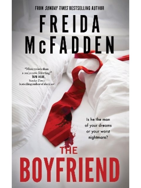 The Boyfriend : An Instant Sunday Times Bestseller from the Author of The Housemaid is Watching PB