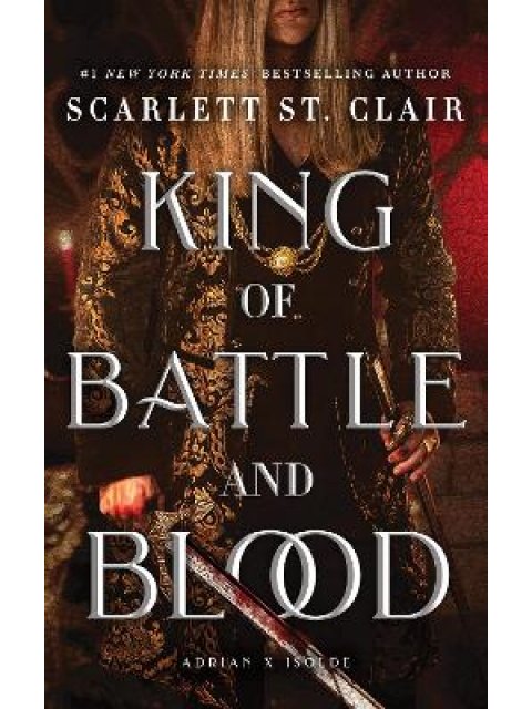 King of Battle and Blood : A Dark & Steamy Vampire Romance for Romantasy Lovers PB