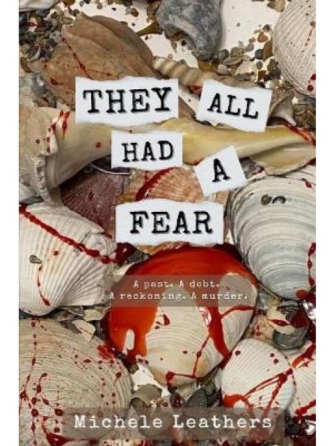 THEY ALL HAD A FEAR : A PAST. A DEBT. A RECKONING. A MURDER. : 3