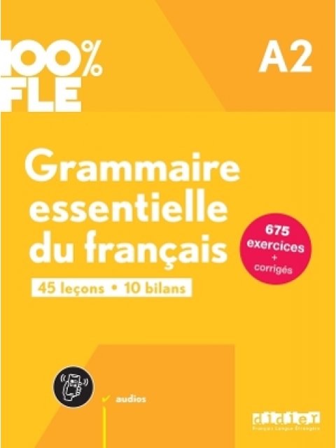 GRAMMAIRE ESSENTIELLE DU FRANCAIS A2 N/E