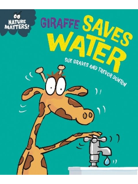 NATURE MATTERS: GIRAFFE SAVES WATER HC
