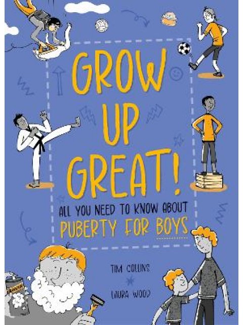 GROW UP GREAT!: ALL YOU NEED TO KNOW ABOUT PUBERTY FOR BOYS HC