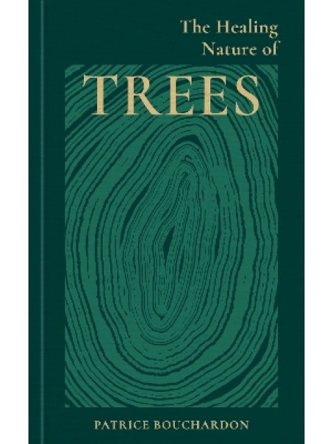 THE HEALING ENERGY OF TREES HC