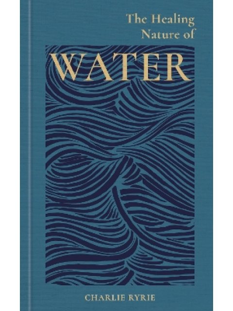 THE HEALING ENERGY OF WATER HC