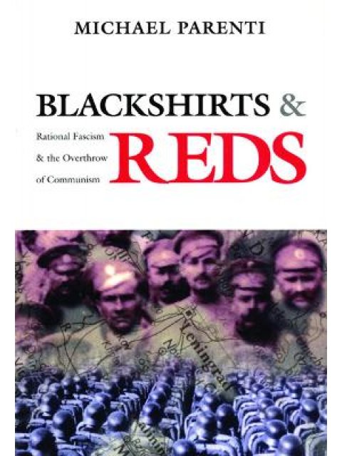 BLACKSHIRTS AND REDS: RATIONAL FASCISM AND THE OVERTHROW OF COMMUNISM