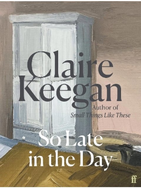 So Late in the Day : The Sunday Times bestseller HC