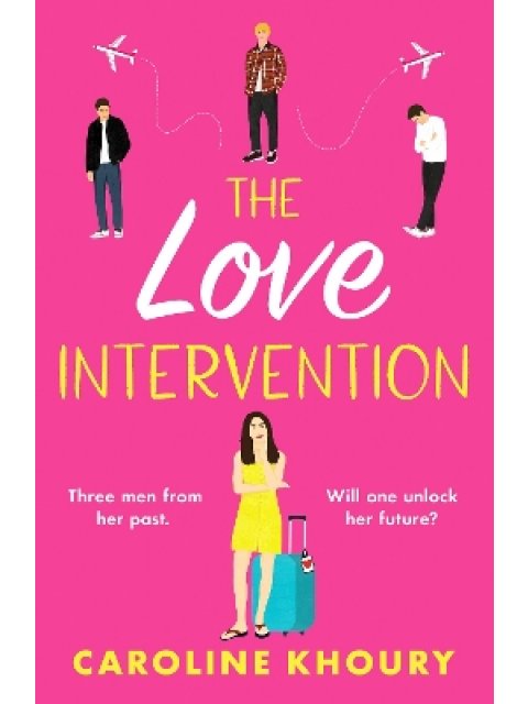 THE LOVE INTERVENTION : A SPICY, WHIRLWIND SECOND CHANCE ROMANCE PB
