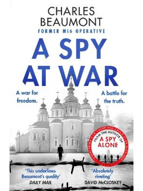 A SPY AT WAR : AN ESPIONAGE THRILLER PERFECT FOR FANS OF DAMASCUS STATION AND SLOW HORSES PB