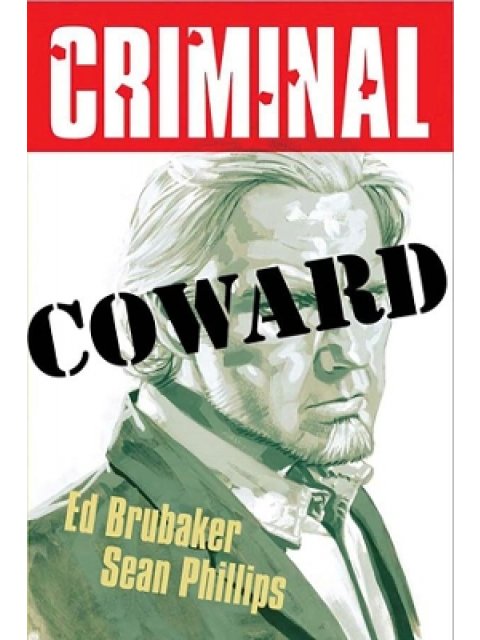 CRIMINAL VOLUME 1: COWARD (NEW EDITION) PB