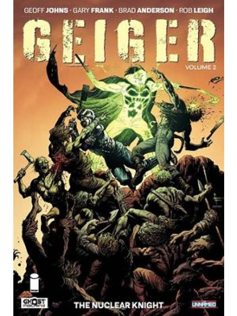 GEIGER VOLUME 2 : THE NUCLEAR KNIGHT PB