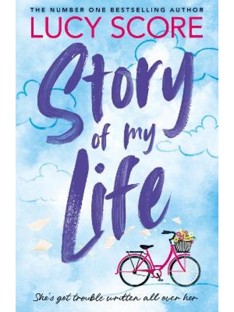 STORY OF MY LIFE : A HILARIOUS GILMORE GIRLS MEETS SCHITTS CREEK REDEMPTION ROMANTIC COMEDY! PB