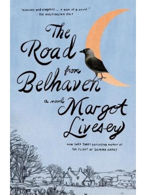 THE ROAD FROM BELHAVEN : A NOVEL PB