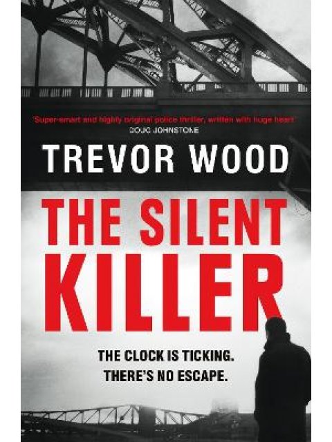 THE SILENT KILLER : THE FIRST IN A THRILLING POLICE PROCEDURAL SERIES WITH A TWIST PB