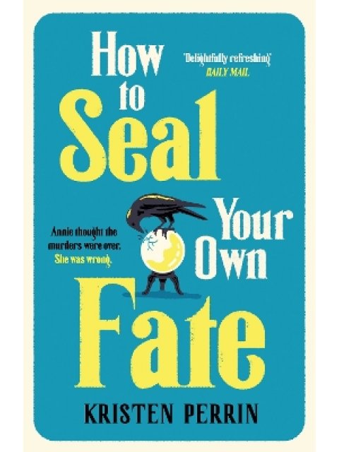 HOW TO SEAL YOUR OWN FATE PB