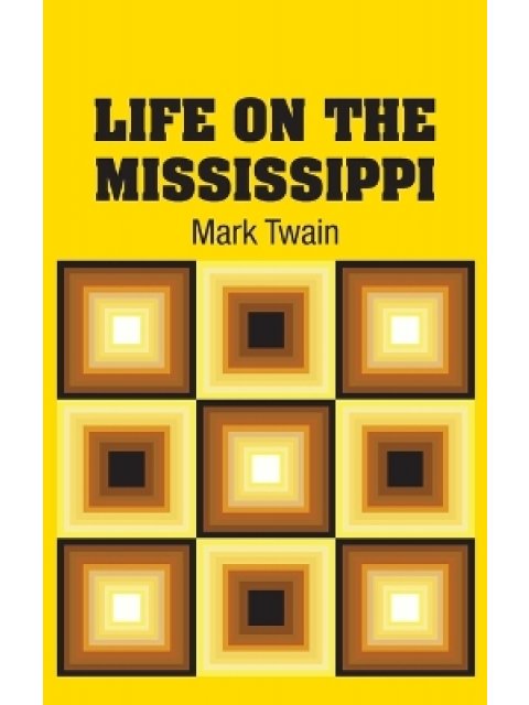 LIFE ON THE MISSISSIPI HC