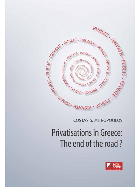 PRIVATISATIONS IN GREECE: THE END OF THE ROAD?