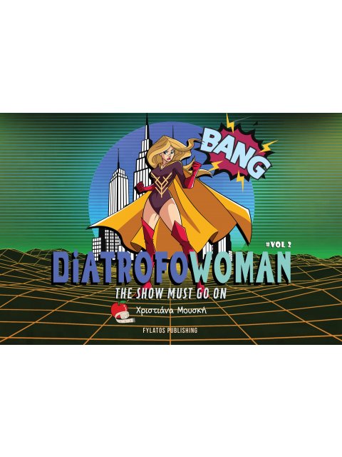 DIATROFOWOMAN VOL 2 THE SHOW MUST GO ON