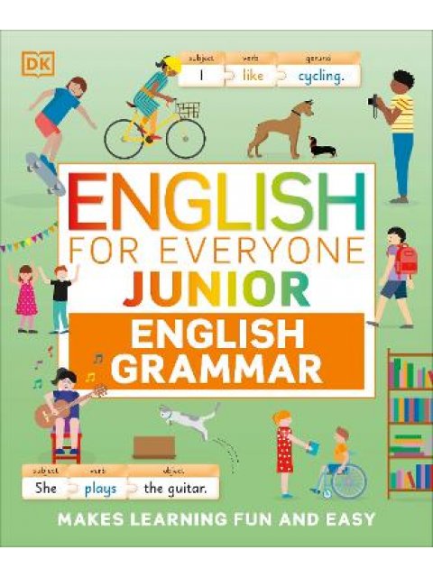 ENGLISH FOR EVERYONE JUNIOR ENGLISH GRAMMAR : MAKES LEARNING FUN AND EASY
