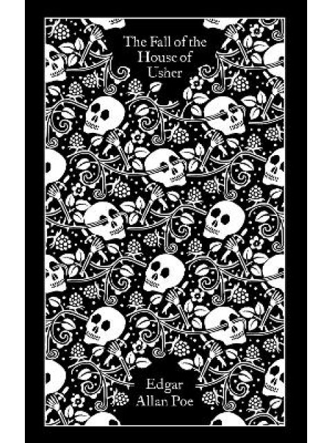 The Fall of the House of Usher and Other Writings HC