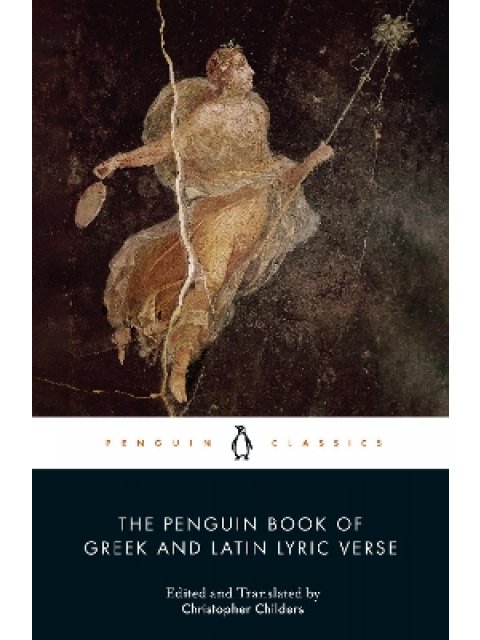 PENGUIN CLASSICS : The Penguin Book of Greek and Latin Lyric Verse PB