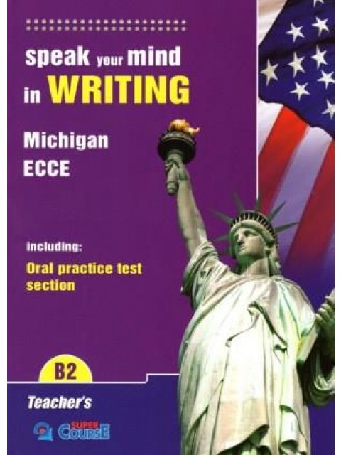 SPEAK YOUR MIND IN WRITING 5 B2 TCHR'S