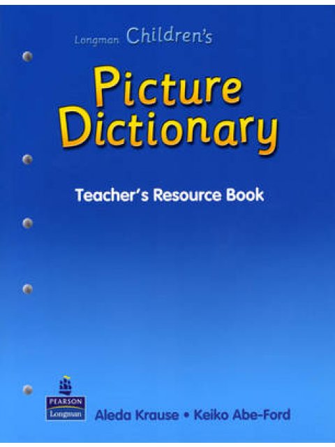 LONGMAN CHILDRENS' PICTURE DICTIONARY TCHR'S PB