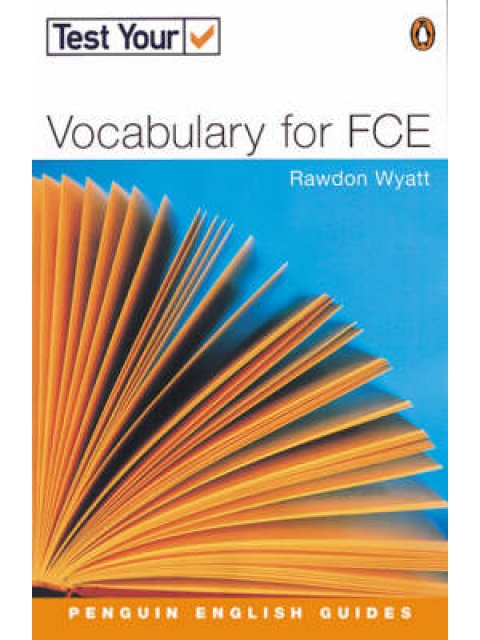 TEST YOUR VOCABULARY UPPER-INTERMEDIATE FCE @