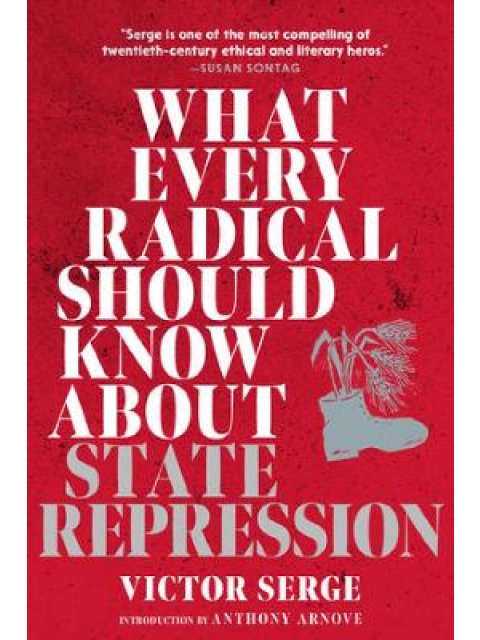 WHAT EVERY RADICAL SHOULD KNOW ABOUT STATE REPRESSION PB