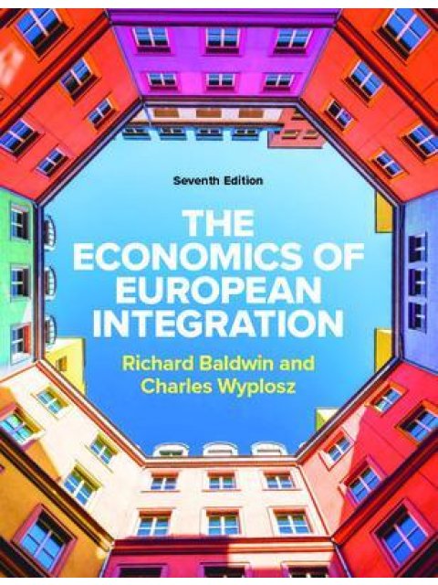 THE ECONOMICS OF EUROPEAN INTEGRATION 7TH ED