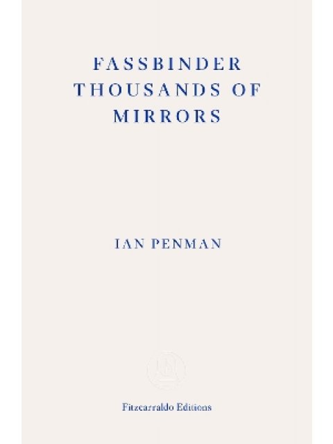 Fassbinder Thousands of Mirrors PB