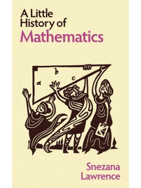 A Little History of Mathematics HC